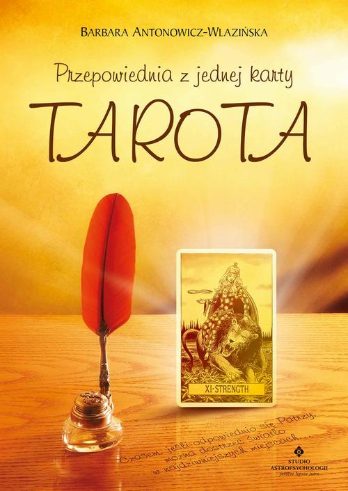 Tytuł: Przepowiednia z jednej karty Tarota
Autor: Barbara Antonowicz-Wlazińska
Wydawnictwo: Studio Astropsychologii
Formaty: PDF, MOBI, EPUB