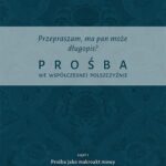 Tytuł: Przepraszam, ma pan może długopis? Prośba we współczesnej polszczyźnie. Cz. 1 Prośba jako makroakt mowy
Autor: Agnieszka Rosińska-Mamej
Wydawnictwo: Uniwersytet Jana Kochanowskiego
Formaty: PDF