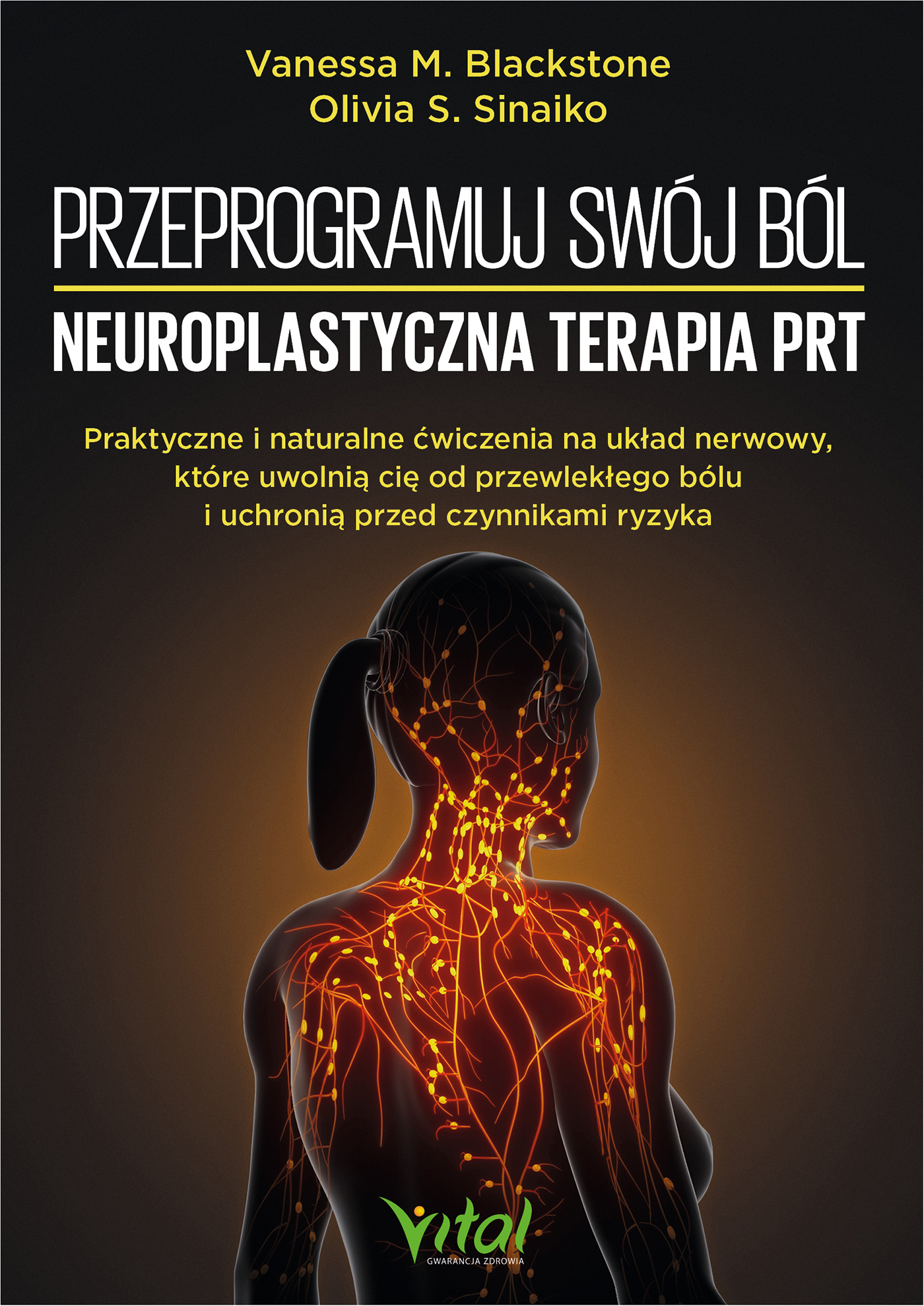 Przeprogramuj swój ból – neuroplastyczna terapia PRT. Praktyczne i naturalne ćwiczenia na układ nerwowy, które uwolnią cię od przewlekłego bólu i uchronią przed czynnikami ryzyka — okładka e-booka