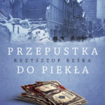 Tytuł: Przepustka do piekła
Autor: Krzysztof Beśka
Wydawnictwo: Melanż
Formaty: EPUB, MOBI