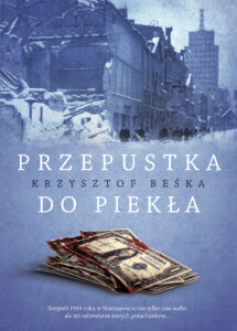 Tytuł: Przepustka do piekła
Autor: Krzysztof Beśka
Wydawnictwo: Melanż
Formaty: EPUB, MOBI