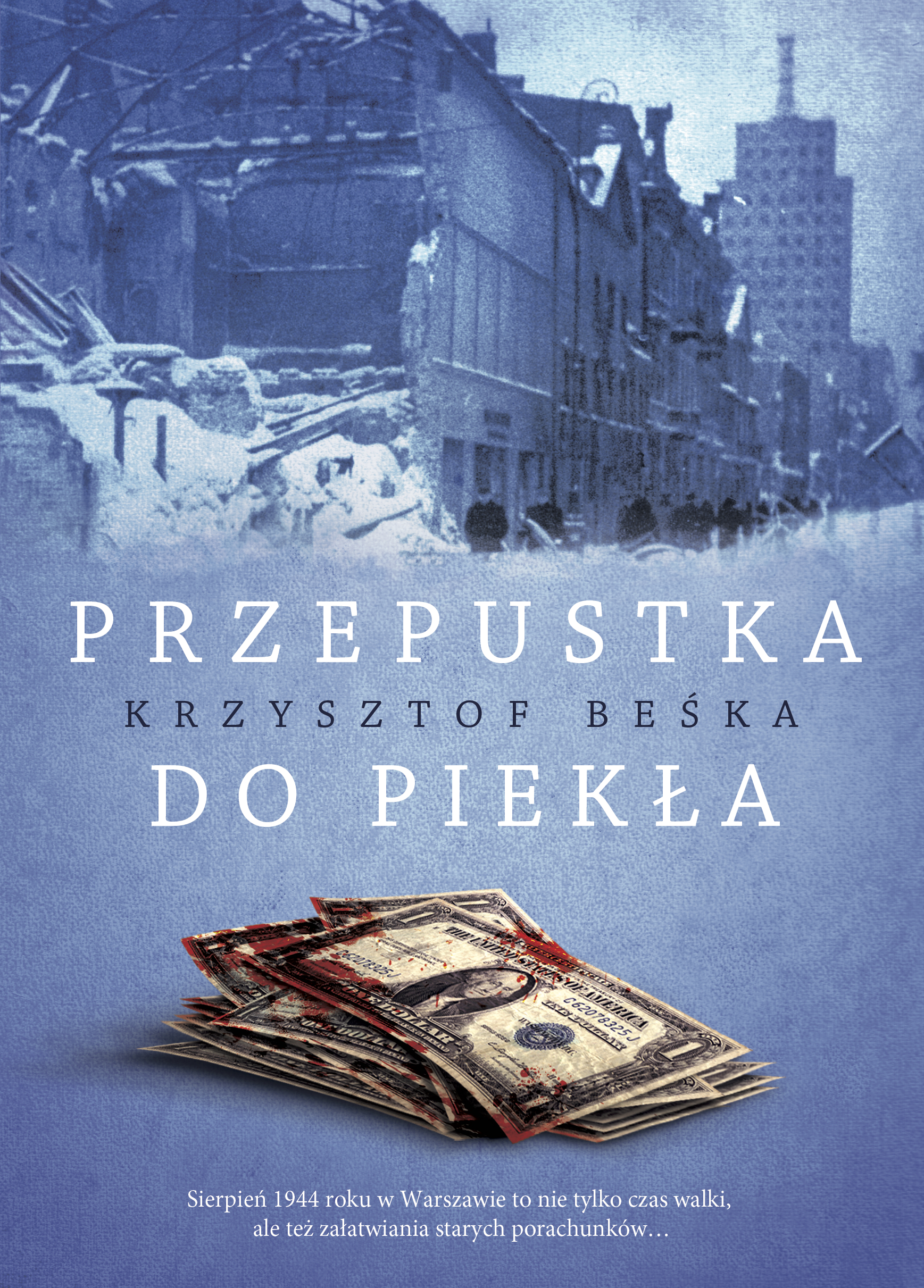 Tytuł: Przepustka do piekła
Autor: Krzysztof Beśka
Wydawnictwo: Melanż
Formaty: EPUB, MOBI