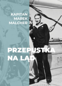 Tytuł: Przepustka na ląd
Autor: Marek Malcher
Wydawnictwo: Sorus
Formaty: EPUB, PDF, MOBI