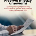 Przerwa między umowami – jakie są obowiązki pracodawcy i co zmieniły w tym zakresie przepisy antykryzysowe oraz PPK? — okładka e-booka