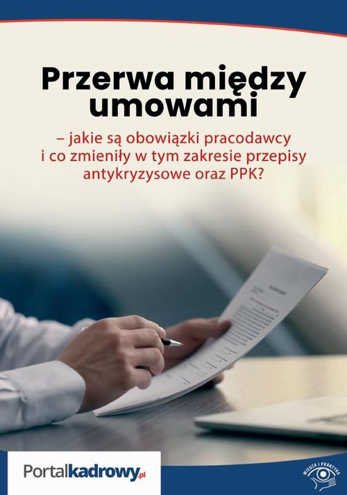 Przerwa między umowami – jakie są obowiązki pracodawcy i co zmieniły w tym zakresie przepisy antykryzysowe oraz PPK? — okładka e-booka