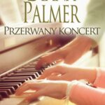 Tytuł: Przerwany koncert
Autor: Diana Palmer
Wydawnictwo: HarperCollins Polska
Formaty: MOBI, EPUB