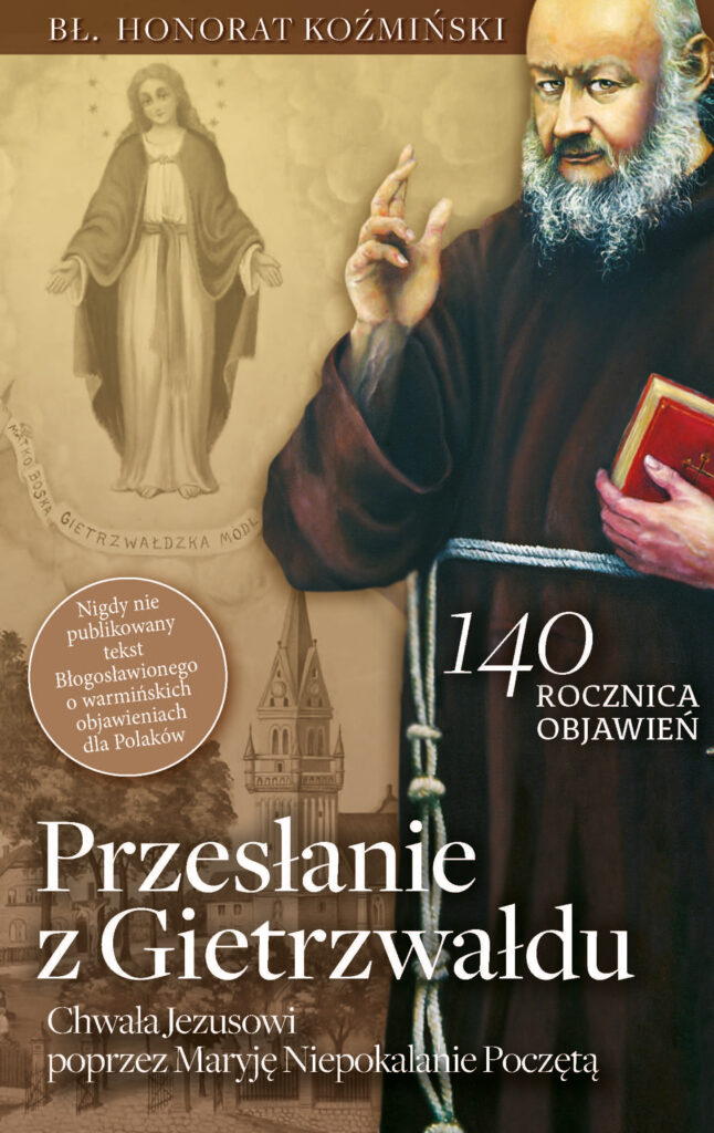 Przesłanie z Gietrzwałdu. Bł. o. Honorat Koźmiński o objawieniach maryjnych w Gietrzwałdzie — okładka