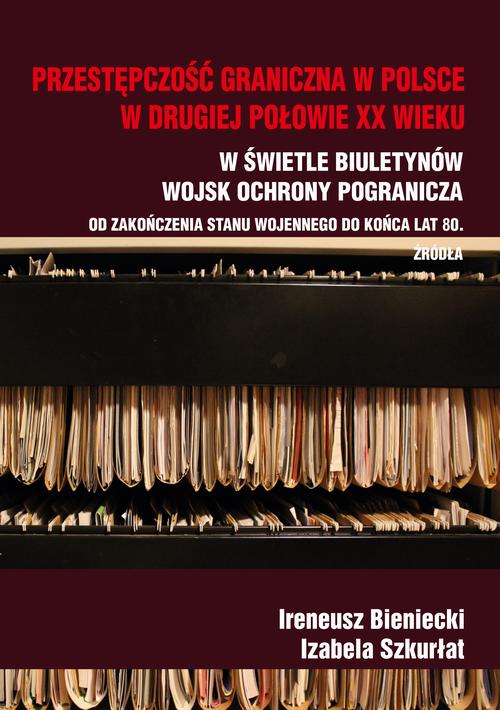 Tytuł: Przestępczość graniczna na polskim wybrzeżu w drugiej połowie XX w.
Autor: Ireneusz Bieniecki, Izabela Szkurłat
Wydawnictwo: Uniwersytet Pomorski w Słupsku
Formaty: PDF