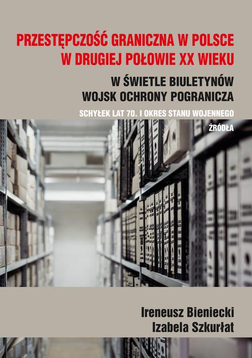 Tytuł: Przestępczość graniczna na polskim wybrzeżu w drugiej połowie XX w.
Autor: Ireneusz Bieniecki, Izabela Szkurłat
Wydawnictwo: Uniwersytet Pomorski w Słupsku
Formaty: PDF