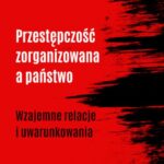 Tytuł: Przestępczość zorganizowana a państwo. Wzajemne relacje i uwarunkowania
Autor: Anna Maria Hernacka-Janikowska
Wydawnictwo: Wydawnictwo Uniwersytetu Kazimierza Wielkiego w Bydgoszczy
Formaty: PDF