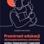 Tytuł: Przestrzeń edukacji dla bezpieczeństwa człowieka wobec niepewności i zagrożeń jego egzystencji
Autor: Andrzej Pieczywok
Wydawnictwo: Wydawnictwo Uniwersytetu Kazimierza Wielkiego w Bydgoszczy
Formaty: PDF