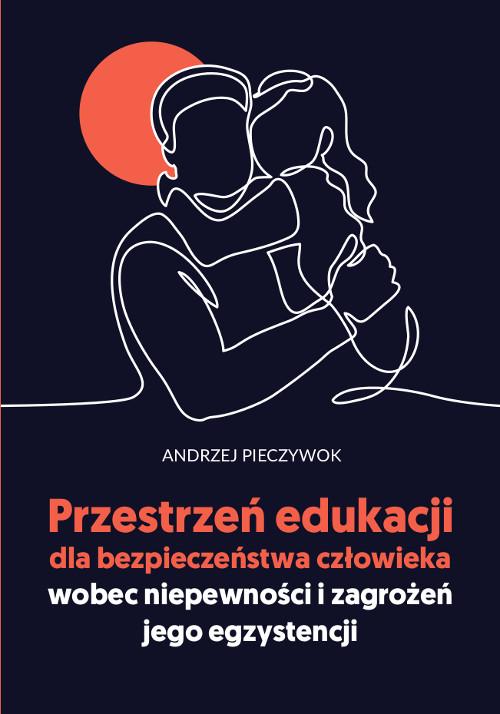 Tytuł: Przestrzeń edukacji dla bezpieczeństwa człowieka wobec niepewności i zagrożeń jego egzystencji
Autor: Andrzej Pieczywok
Wydawnictwo: Wydawnictwo Uniwersytetu Kazimierza Wielkiego w Bydgoszczy
Formaty: PDF