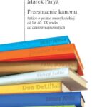 Tytuł: Przestrzenie kanonu
Autor: Marek Paryż
Wydawnictwo: Wydawnictwa Uniwersytetu Warszawskiego
Formaty: PDF