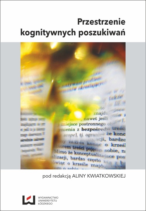 Tytuł: Przestrzenie kognitywnych poszukiwań
Autor: 
Wydawnictwo: Wydawnictwo Uniwersytetu Łódzkiego
Formaty: PDF