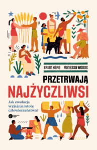 Przetrwają najżyczliwsi. Jak ewolucja wyjaśnia istotę człowieczeństwa? — okładka e-booka