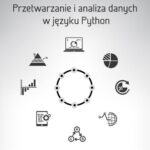 Tytuł: Przetwarzanie i analiza danych w języku Python
Autor: Anna Cena, Marek Gągolewski, Maciej Bartoszuk
Wydawnictwo: Wydawnictwo Naukowe PWN
Formaty: PDF