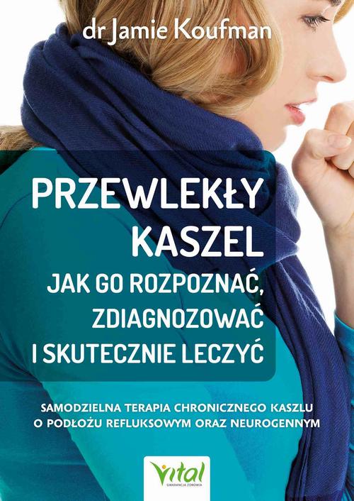 Przewlekły kaszel - jak go rozpoznać, zdiagnozować i skutecznie leczyć — okładka e-booka