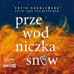 Tytuł: Przewodniczka snów
Autor: Edyta Kochlewska
Wydawnictwo: Storybox
Formaty: MP3