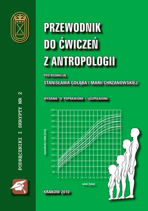 Tytuł: Przewodnik do ćwiczeń z antropologii
Autor: Stanisław Gołąb, Maria Chrzanowska
Wydawnictwo: Akademia Kultury Fizycznej
Formaty: PDF