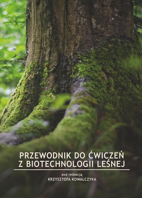 Tytuł: Przewodnik do ćwiczeń z biotechnologii leśnej
Autor: Pod Red. Krzysztofa Kowalczyka, Magdalena Sozoniuk, Katarzyna Masternak, Jacek Gawroński, Katarzyna Głębocka, Magdalena Dyduch-Siemińska
Wydawnictwo: Uniwersytet Przyrodniczy w Lublinie
Formaty: PDF
