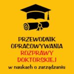 Tytuł: Przewodnik opracowywania rozprawy doktorskiej w naukach o zarządzaniu
Autor: Janusz Zawiła-Niedźwiecki
Wydawnictwo: Edu-Libri
Formaty: MOBI, EPUB, PDF