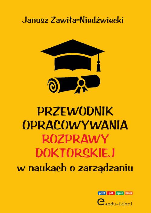 Tytuł: Przewodnik opracowywania rozprawy doktorskiej w naukach o zarządzaniu
Autor: Janusz Zawiła-Niedźwiecki
Wydawnictwo: Edu-Libri
Formaty: MOBI, EPUB, PDF