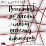 Tytuł: Przewodnik po zbrodni według grzecznej dziewczynki
Autor: Holly Jackson
Wydawnictwo: Books4YA
Formaty: MP3