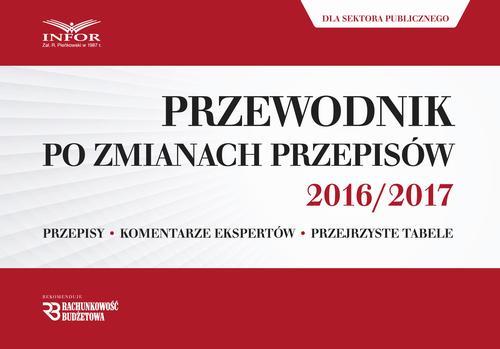 Przewodnik po zmianach przepisów 2016/2017 dla księgowych i kadrowych z sektora publicznego — okładka e-booka