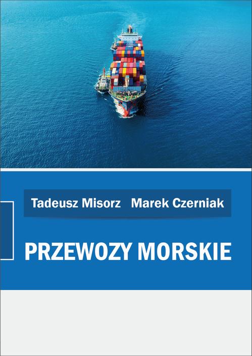 Tytuł: Przewozy morskie
Autor: Tadeusz Misorz, Marek Czerniak
Wydawnictwo: Uniwersytet Morski w Gdyni
Formaty: PDF