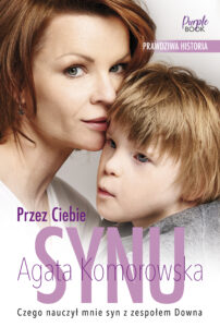 Tytuł: Przez Ciebie, synu
Autor: Agata Komorowska
Wydawnictwo: Purple Book
Formaty: EPUB, MOBI