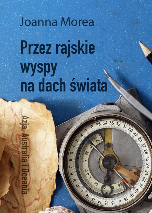 Przez rajskie wyspy na dach świata — okładka e-booka