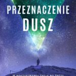 Tytuł: Przeznaczenie dusz
Autor: Dr Michael Newton
Wydawnictwo: Illuminatio
Formaty: MOBI, EPUB