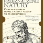 Tytuł: Przeznaczenie natury
Autor: Michael Denton
Wydawnictwo: En Arche
Formaty: PDF, MOBI, EPUB