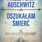 Przeżyłam Auschwitz, oszukałam śmierć — okładka audiobooka