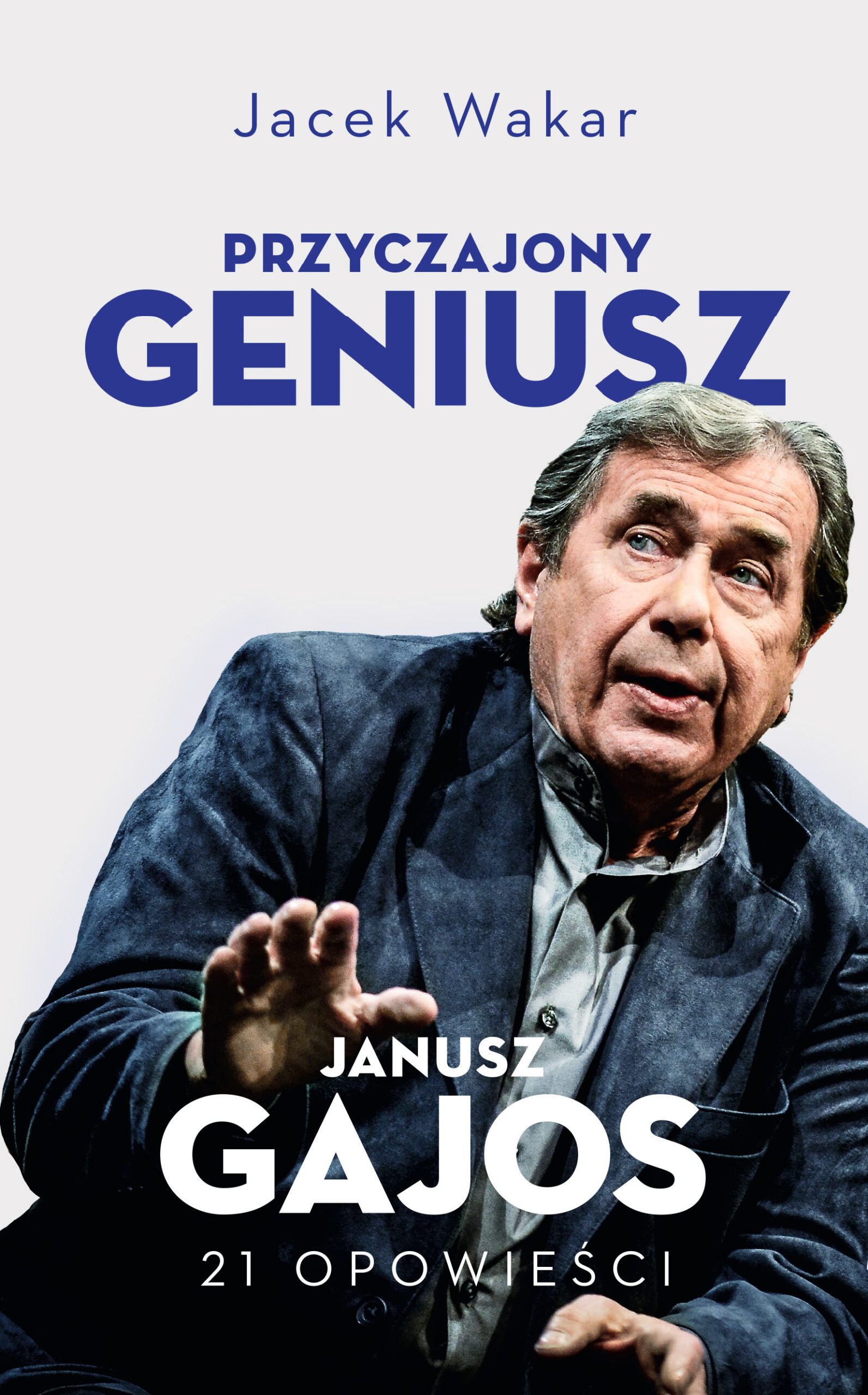 Tytuł: Przyczajony geniusz. Opowieści o Januszu Gajosie
Autor: Jacek Wakar
Wydawnictwo: Czerwone i Czarne
Formaty: EPUB, MOBI