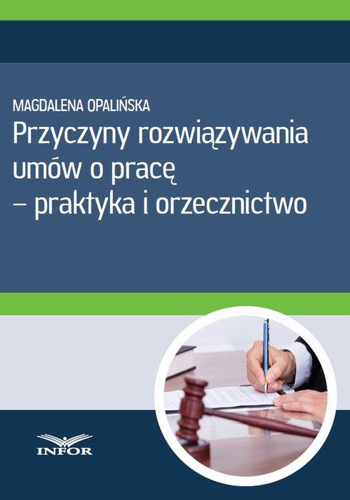Przyczyny rozwiązywania umów o pracę - praktyka i orzecznictwo — okładka e-booka