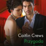 Tytuł: Przygoda życia
Autor: Caitlin Crews
Wydawnictwo: Harlequin
Formaty: MOBI, EPUB