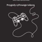 Przygody cyfrowego tułacza. Interpretacje groznawcze — okładka e-booka
