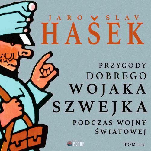 Tytuł: Przygody dobrego wojaka Szwejka podczas wojny światowej. Tom 1. Tom 2
Autor: Jaroslav Hasek
Wydawnictwo: Potop
Formaty: MP3