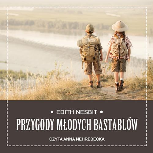 Tytuł: Przygody młodych Bastablów
Autor: Edith Nesbit
Wydawnictwo: MTJ
Formaty: MP3