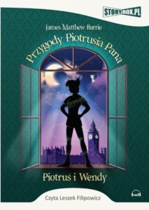 Tytuł: Przygody Piotrusia Pana. Piotruś i Wendy
Autor: James Matthew  Barrie
Wydawnictwo: Storybox
Formaty: MP3