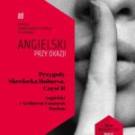 Przygody Sherlocka Holmesa. Część II. Angielski z Arthurem Conanem Doylem — okładka e-booka