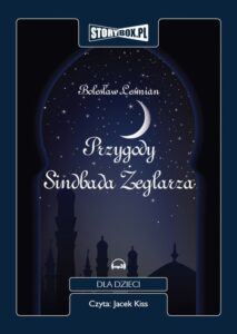 Tytuł: Przygody Sindbada Żeglarza
Autor: Bolesław Leśmian
Wydawnictwo: Storybox
Formaty: MP3