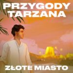 Przygody Tarzana Tom II - Złote miasto — okładka audiobooka