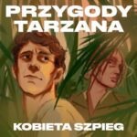 Przygody Tarzana Tom VI - Kobieta szpieg — okładka audiobooka