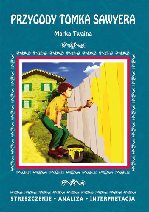 Tytuł: Przygody Tomka Sawyera Marka Twaina. Streszczenie, analiza, interpretacja
Autor: Danuta Anusiak
Wydawnictwo: Literat
Formaty: PDF