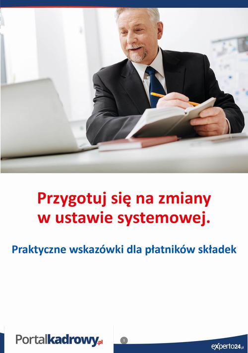 Przygotuj się na zmiany w ustawie systemowej. Praktyczne wskazówki dla płatników składek — okładka e-booka