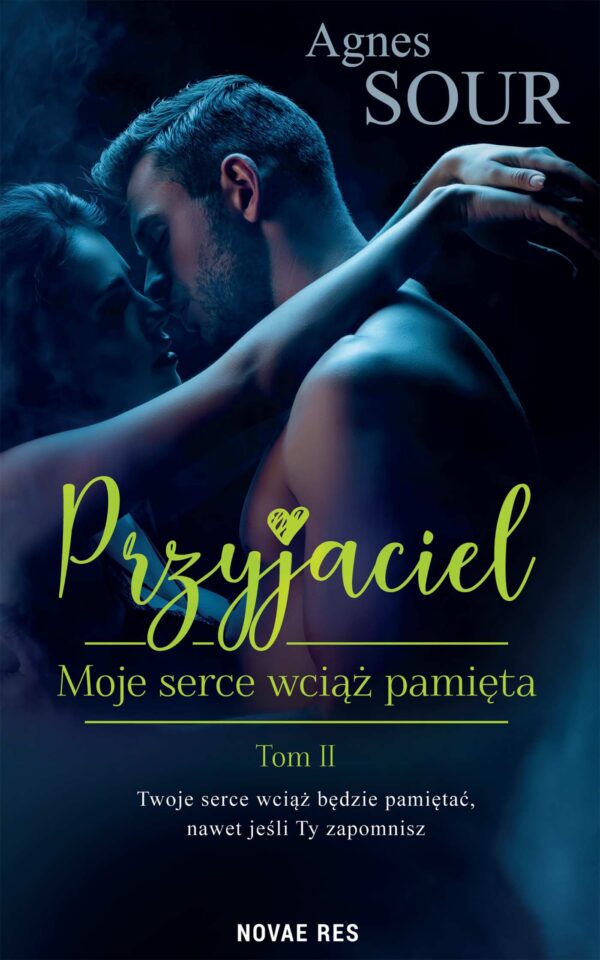 Przyjaciel. Tom 2. Moje serce wciąż pamięta — okładka e-booka