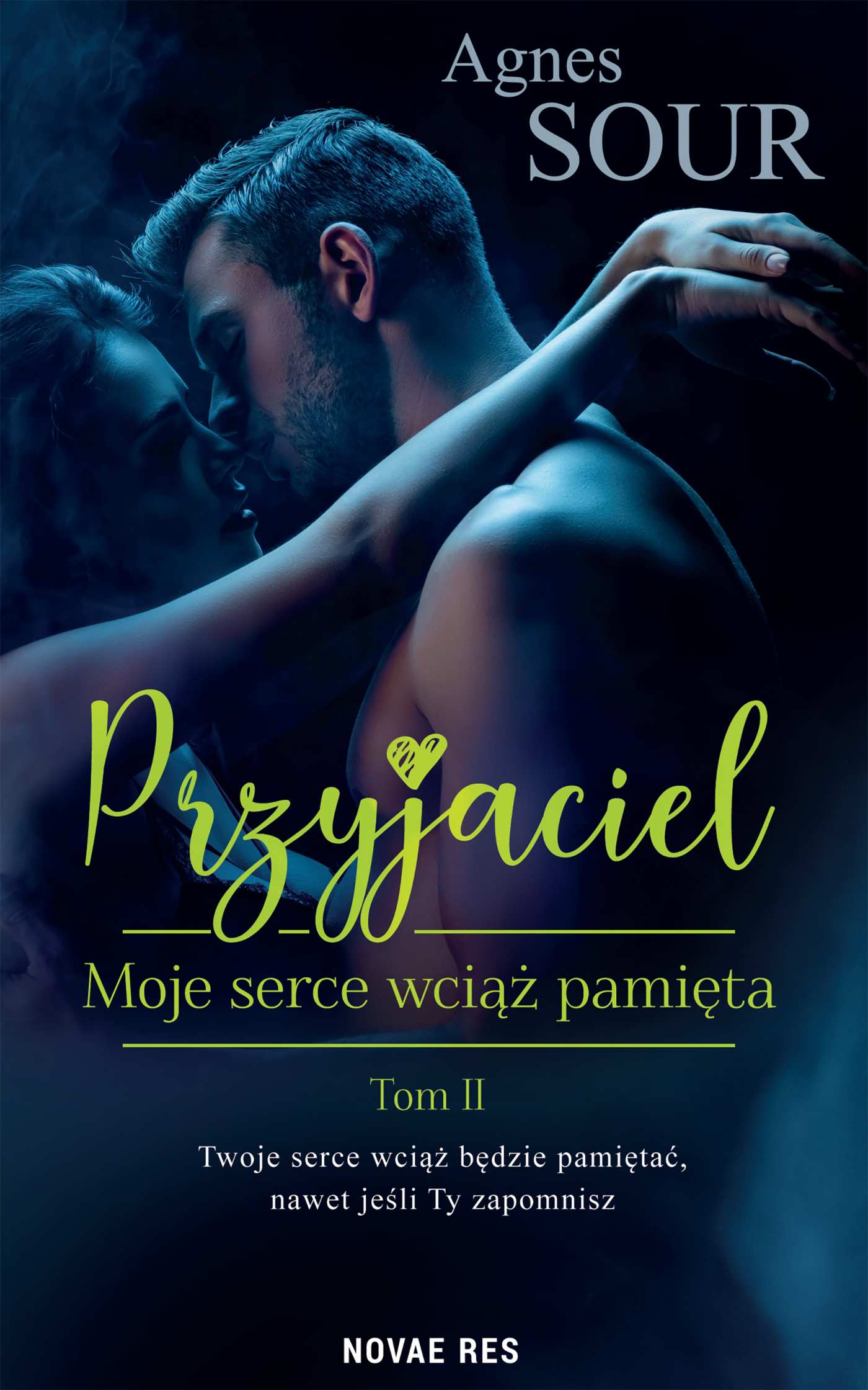 Przyjaciel. Tom 2. Moje serce wciąż pamięta — okładka e-booka