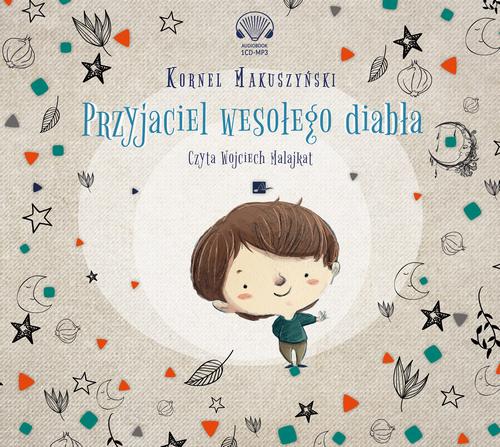 Tytuł: Przyjaciel wesołego diabła
Autor: Kornel Makuszyński
Wydawnictwo: Aleksandria
Formaty: MP3